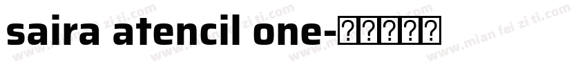 saira atencil one字体转换